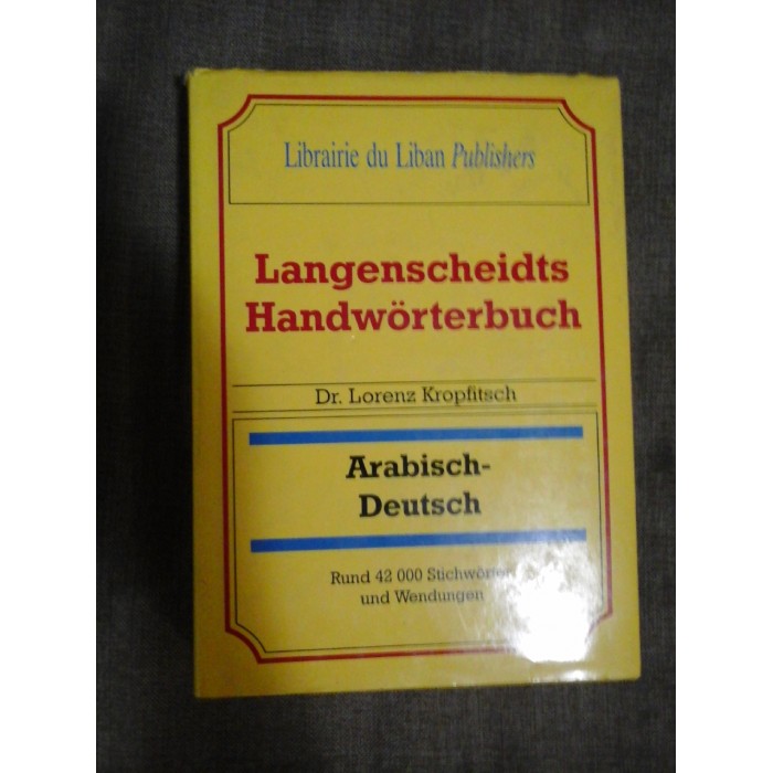 LANGENSCHEIDTS HANDWORTERBUCH  -  ARABISCH-DEUTSCH  -  (dictionar arab-german)